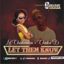 Let Them Know by Lil Chidimma ft Chaka D