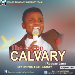 The Cry On Calvary by Minister Emmy