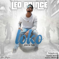 Leo Prince – Loko (Prod. by Stickz) by Leo Prince