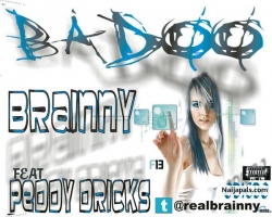 badoo by brainny ft Peddy dricks