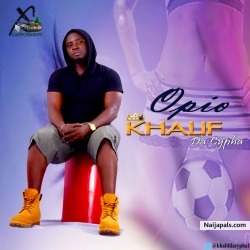 Opio (Prod.By Slim) by Khalif Da Cypha