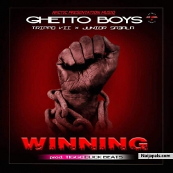 Winning (Prod. TiggoClick) by GhettoBoyz Ft Junior Sabala X Trippo VII
