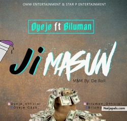Ji Masun by Oyeje Feat. Biluman