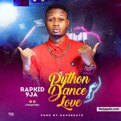 Python Dance Love (Prod By DaveBeatz) by Rapkid9ja
