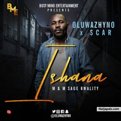 Ishana (Prod. Sarz) by Oluwazhyno ft Scar 