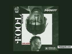 Fool by Dandizzy x oxlade