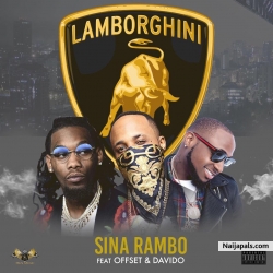 Lamborghini by Sina Rambo ft. Davido x Offset