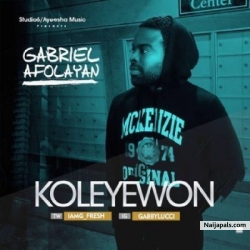Ko Le Ye Won by G. Fresh (Gabriel Afolayan )