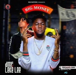 Big Money by DMF X Leke lee