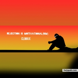 Rejection is motivational (RIM) by Climax