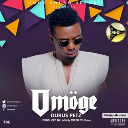Omoge Prod. By Infinity (Audio) by Durus Petz || @duruspetz @itzduruspetz 360nobsdegreess.com