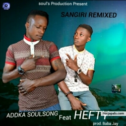 Sangiri Remixed by Addka Soulsong feat Hefty
