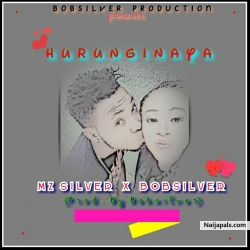 Urunginaya(Prod. by Bobsilver) by Mz Silver Ft Bobsilver