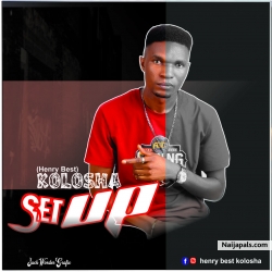 Set up (prod. By Mr X by Koloshi (Henry best) 
