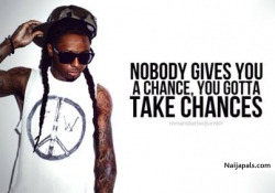 no body really give you a chance you jst take it 