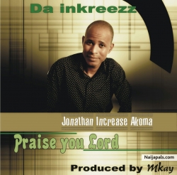 Praise You Lord by Da Inkreezz