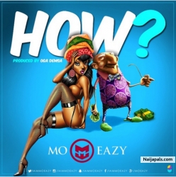 How by Mo Eazy
