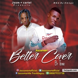 Tekno ft Jazzsmart - Better Cover by Jazzsmart 
