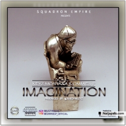 IMAGINATION by KEYZ MONTANA ft. OMMIES P