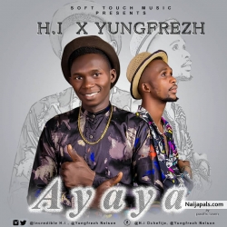 Ayaya (Feat. Yungfresh) by H.i 