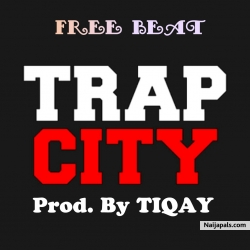 Trap City (Free Beat Prod. By TIQAY) by TIQAY