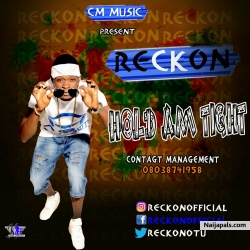 Hold Am Tight by Reckon