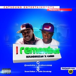 Sound Sultan Ft Cat-Lio I REMEMBER by Sound Sultan Ft Cat-Lio