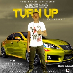 Turn Up by Aremo Feat Samibond