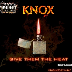 Give Them The Heat by Knox