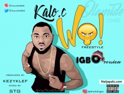 Wo (Igbo Version) (Prod. Kezyklef) by Kalo C 
