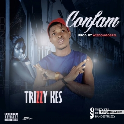 Confirmby Trizzy Kes by Trizzy Kes 