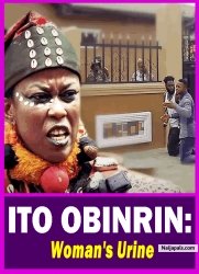 ITO OBINRIN: Woman's Urine - Yoruba Movie 2025 Drama Juliet Jatto | Olamilekan Ayinla