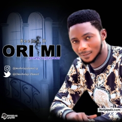 ORI MI[prod.by itzyfceebeat] by BEEJAY Da new song by OM0B0LAJI DANIEL GIDEON popularly known as BEEJAY D the producer of a movie ti