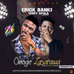 Erick banks ft Terry Apala - Omoge Nasarawa by Erick Banks