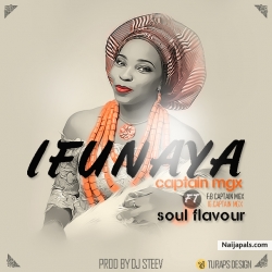 Ifunanya by Captain Mgx ft Soul Flavor