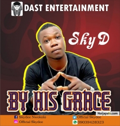 By his grace by Sky D