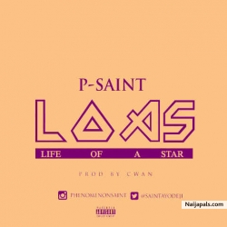 P-saint - Life Of A Star.. Prod. By C' wan {Mixed by N.O.jizzy } by P-saint 