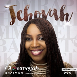 Jehovah by Glowreeyah Braimah 