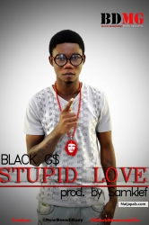 Stupid love- (prod. by samklef) by Black G$