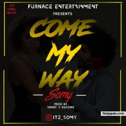 (COME MY WAY) by Sommy