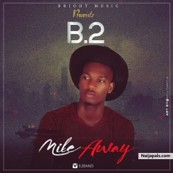 Mile Away (pro Slim Burna) by B2