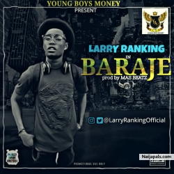 BARAJE produced by masbeatz by Larryranking 