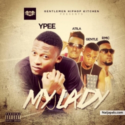 MY LADY by Ypee,ATILA,R.M.C and GENtle