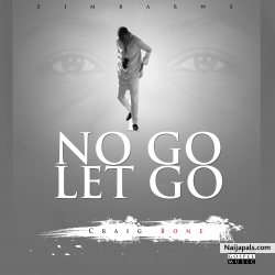 I no go let go by Craig Bone (Afro Pop King) ft. Hope Percy Khoza