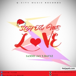 Show Me Love by Sammy jay and Davyz