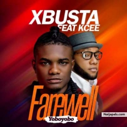 Farewell (YoboYobo) by Xbusta ft. Kcee