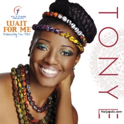 Wait For Me by Tonye