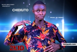 Chidiuto by 2Kid