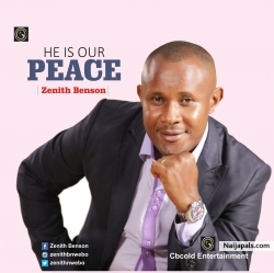 He is our peace by Zenith Benson