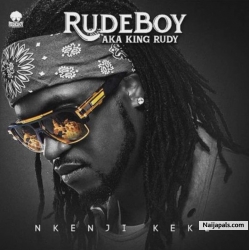 Nkenji Keke by Rudeboy